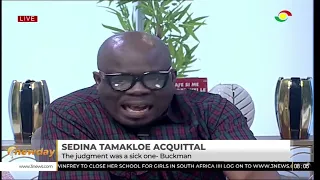 "The Former A-G Did Not Do a Good Job" - Ebo Buckman on Sedina Tamakloe's Acquittal