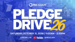 Watch LIVE! PBS Guam Pledge Drive: OCT 31, 2026 at 11AM CHST