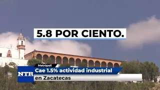 Zacatecas industrial activity falls 1.5%
