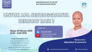 Untuk Apa Sesungguhnya Berbuat Baik? || Aṭṭhasīlanī Guṇanandinī