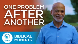 When Problems Keep Coming, Trust God | Biblical Moments