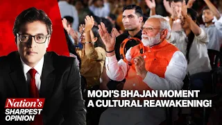 Arnab: PM Modi’s Bhajan Clubbing Moment With Gen Z Not Just A Trend But A Cultural Revival
