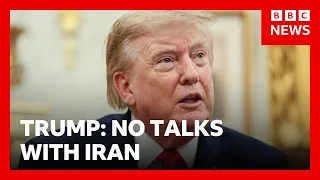 US President Trump denies talks with Iran and lays claim to Strait of Hormuz | BBC News