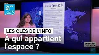À qui appartient l'espace ? • FRANCE 24