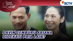 Nyusulin Ariana Jogging, Davin Ngaku Sedikit Cemburu? | Wajah Cinta Yang Lain - Episode 92