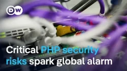 Websites taken down worldwide over critical PHP vulnerabilities | DW News