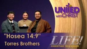"Hosea 14:9"  Torres Bothers (united 2 2 26)