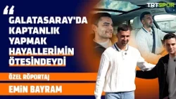 Özel Röportaj - Emin Bayram | "17 yaşında Galatasaray kaptanlığı yapmak hayallerimin ötesindeydi"