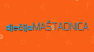 DJEČIJA MAŠTAONICA | 23-02-2026