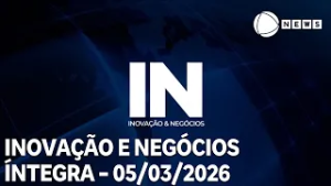 Inovação e Negócios - 05/03/2026