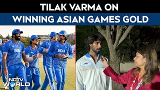 Tilak Varma On Asian Games Gold, And How It Is Different From Winning T20 World Cup, Asia Cup