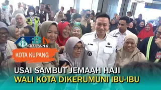 Usai Sambut Jemaah Haji, Wali Kota Kupang Dikerumuni Ibu Ibu