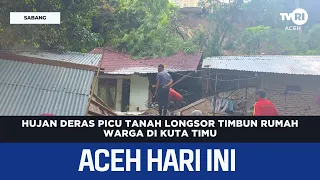 Heavy Rain Triggers Landslide That Buries Homes in Kuta Timu | Today's Aceh News