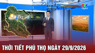 Phu Tho Weather for September 29, 2026 | Sunny during the day, hot in some areas