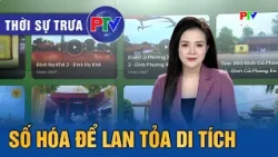 Phu Tho News Noon 10/09/2026 | Digitalization to Promote Heritage Sites