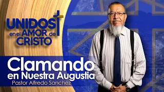 Unidos en El Amor de Cristo con Pastor Alfredo Sánchez  08-18-26