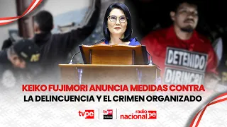 Keiko Fujimori announces measures to combat delinquency and organized crime