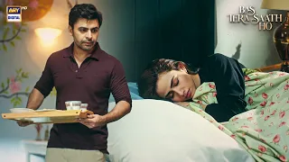 Caring Husband! | Bas Tera Saath Ho | Sana Javed | Farhan Saeed | ARY Digital