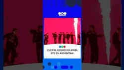 COUNTDOWN TO BTS IN ARGENTINA