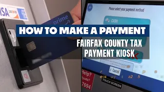How To Make A Payment Using the Fairfax County Tax Payment Kiosk
