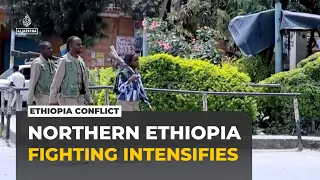 Fighting intensifies in northern Ethiopia: Eritrean forces reportedly involved
