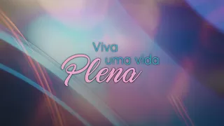 Viva uma Vida Plena #59 - Renove a sua mente e proteja-a