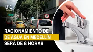 Vuelve el racionamiento de agua a Medellín: los cortes serán de 8 horas