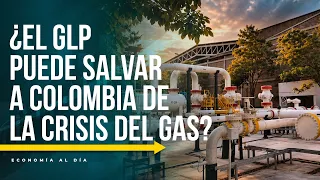 Yina Ramos | Economy Today: LPG, imports, and energy security in Colombia