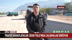 Work Continues on the Cider Road to Ease Manisa Traffic