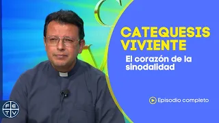 THE HEART OF SYNODALITY | Living Catechesis