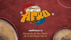 RITMOS AFRO | Capítulo 21: “Parranda de San Pedro de la parroquia Sarría”
