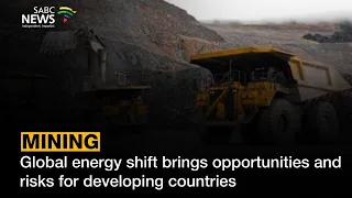 Global energy shift brings opportunities and risks for developing countries