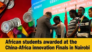 African students awarded at the China-Africa innovation Finals in Nairobi