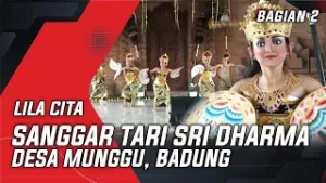 SANGGAR TARI SRI DHARMA - DESA MUNGGU, BADUNG - BAGIAN 2 | LILA CITA