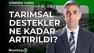 Tarımsal Destekler Ne Kadar Artırıldı?
