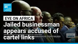 Jailed businessman appears accused of bribes and cartel links • FRANCE 24 English