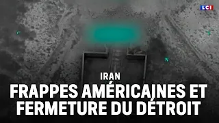 US strikes Iran as it closes the Strait of Hormuz | LCI
