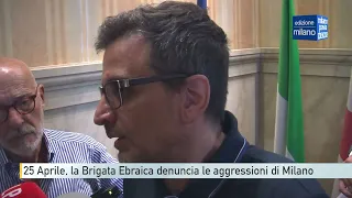 April 25: Jewish Brigade files complaint over Milan attacks