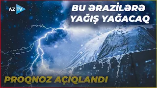 Sabah bu ərazilərə yağış yağacaq: Hava haqqında SON XƏBƏRLƏR açıqlandı