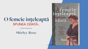 Sʜɪʀʟᴇʏ Rᴏsᴇ - O femeie înțeleaptă spunea odată