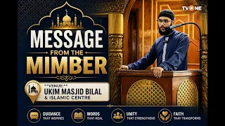 Message from the Mimber: UKIM Masjid Bilal & Islamic Centre