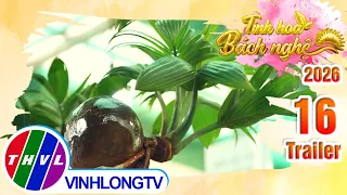 Trailer | Tinh Hoa Bách Nghệ 2026 - Episode 16: The Unique Art of Bonsai Coconut Crafting