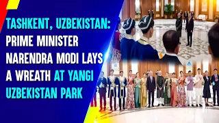 #WATCH | Tashkent, Uzbekistan: Prime Minister Narendra Modi lays a wreath at Yangi Uzbekistan Park