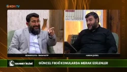 RAHMET İKLİMİ - GÜNCEL FIKHİ KONULARDA MERAK EDİLENLER - SELMAN KAYA - 8 EKİM 2026