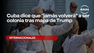 Cuba says it will "never again" be a colony following Trump's map