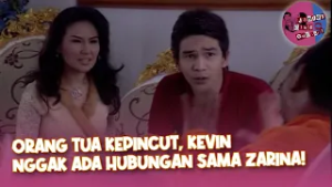 Orang Tua Kepincut, Kevin Nggak Ada Hubungan Sama Zarina! | Jangan Cium Gue