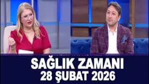 Sağlık Zamanı 28 Şubat 2026