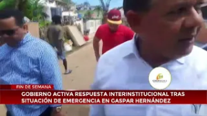 Gobierno activa respuesta interinstitucional tras situación de emergencia en Gaspar Hernández
