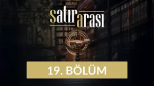 Edebiyat ve Şehir - Satır Arası 19. Bölüm