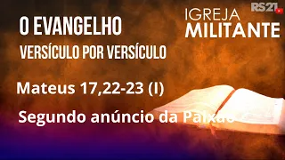 Church Militant | Matthew 17:22-23 (I) | 08/24/2026